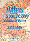 Atlas historyczny 1815-1939. Szkoa ponadgimnazjalna - Tazbir Julia